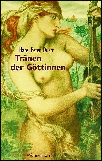 Produktbild Tränen der Göttinnen (Deutsch, Hans Peter Duerr, 2008)