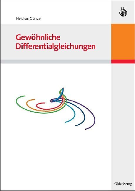 Produktbild Gewöhnliche Differentialgleichungen (Deutsch, Heidrun Günzel, 2008)