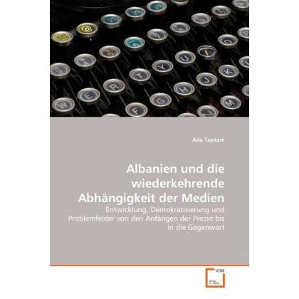 Albanien und die wiederkehrende Abhängigkeit der Medien, Fachbücher