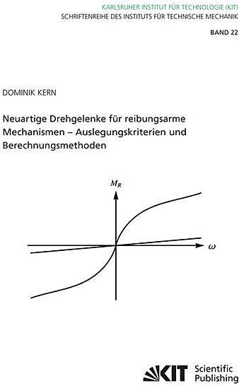 Produktbild Neuartige Drehgelenke für reibungsarme Mechanismen : Auslegungskriterien und Berechnungsmethoden (Deutsch, Dominik Kern, 2013)