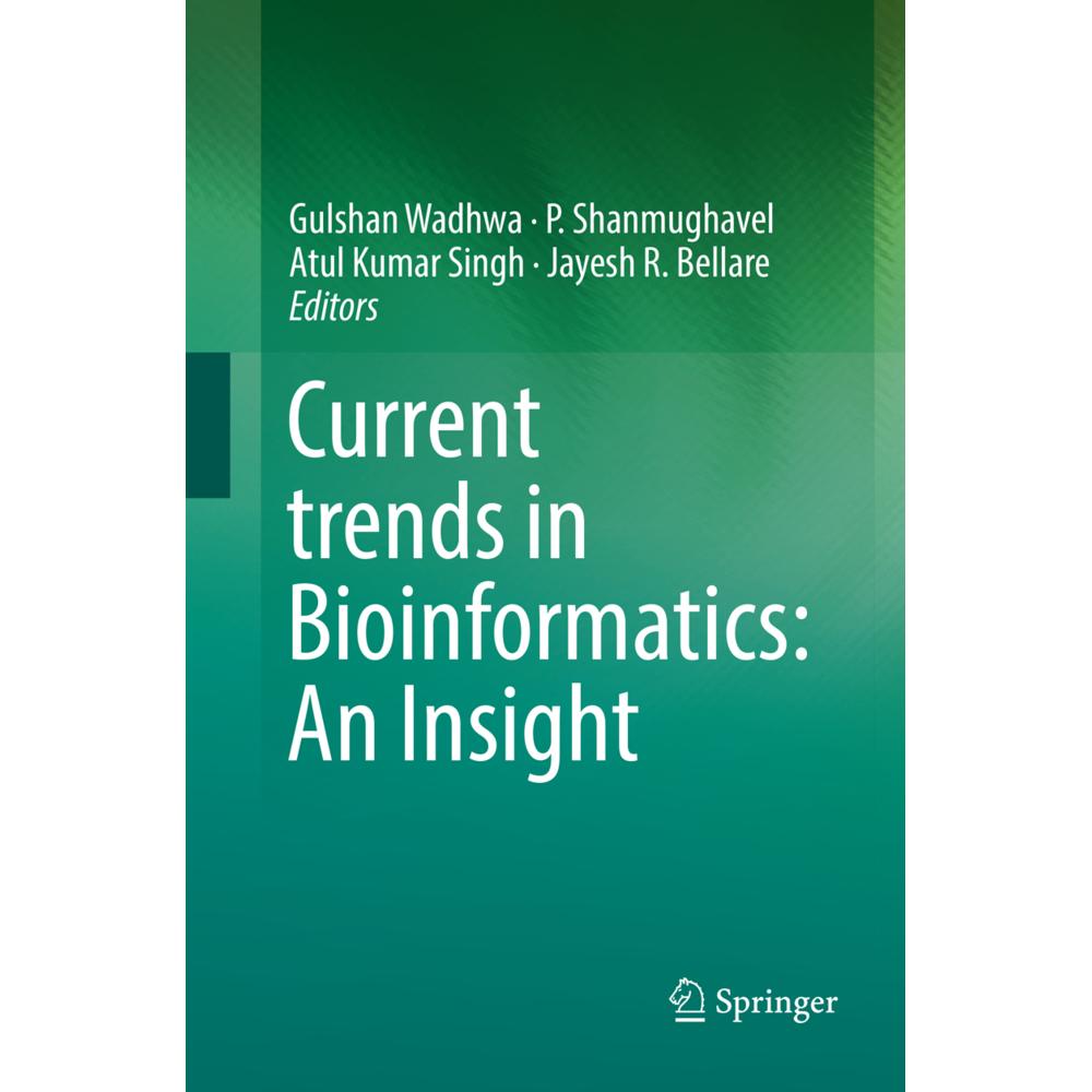 Current trends in Bioinformatics: An Insight, Fachbücher von Jayesh R. Bellare, P. Shanmughavel, Atul Kumar Singh, Gulsh...
