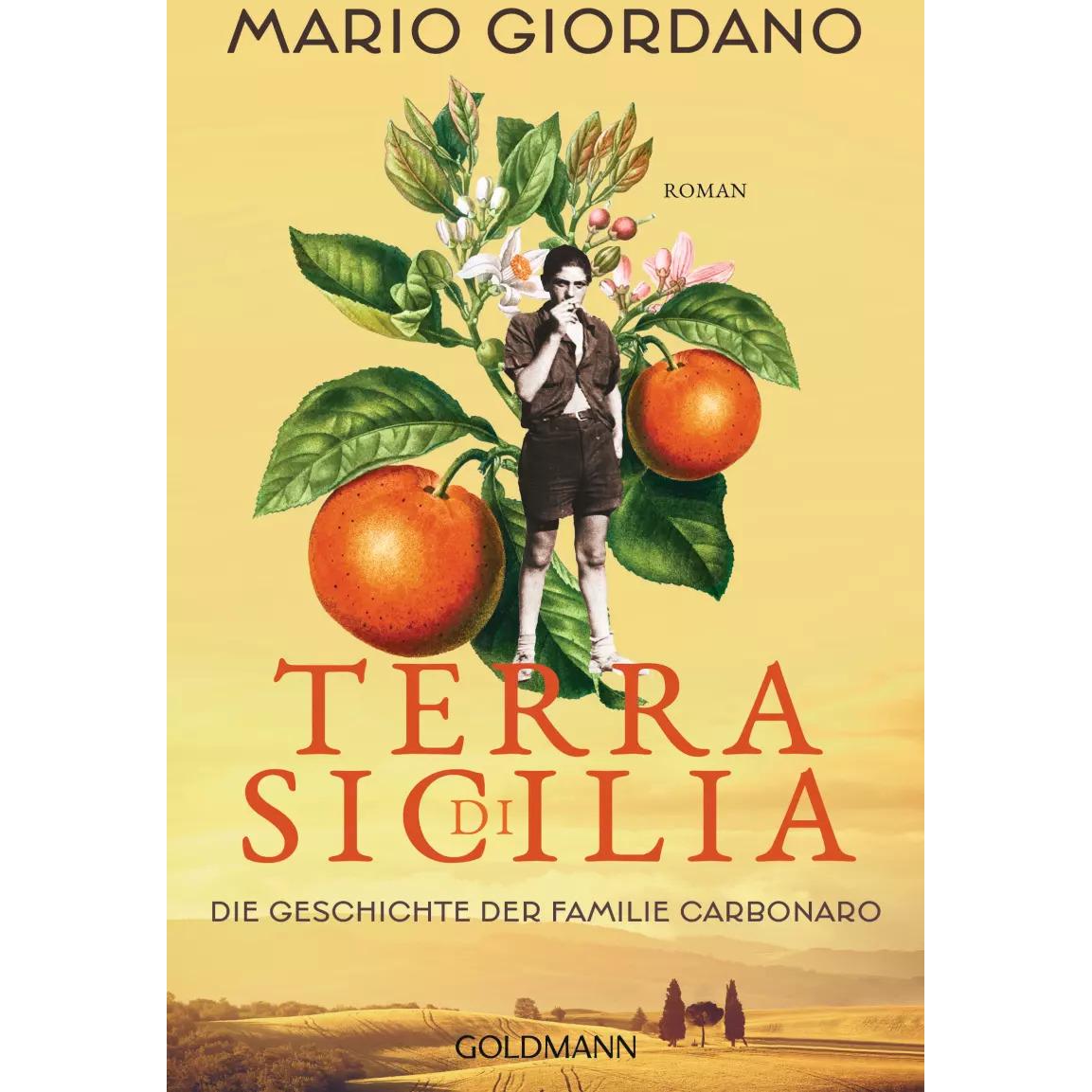 Terra di Sicilia. Die Geschichte der Familie Carbonaro, Belletristik von Mario Giordano
