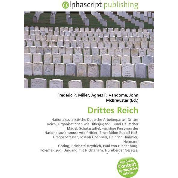 Drittes Reich, Fachbücher von Agnes F. Vandome, Frederic P. Miller, John McBrewster