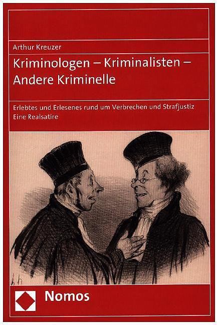 Produktbild Kriminologen - Kriminalisten - Andere Kriminelle (Deutsch, Arthur Kreuzer, 2015)