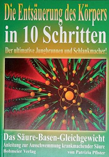 Immagine prodotto Die Entsäuerung des Köpers in 10 Schritten (Tedesco, Patrizia Pfister, 2004)