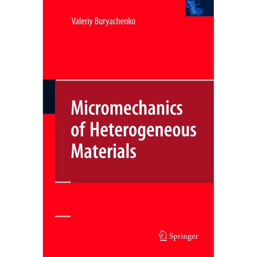 Micromechanics of Heterogeneous Materials, Fachbücher von Valeriy Buryachenko