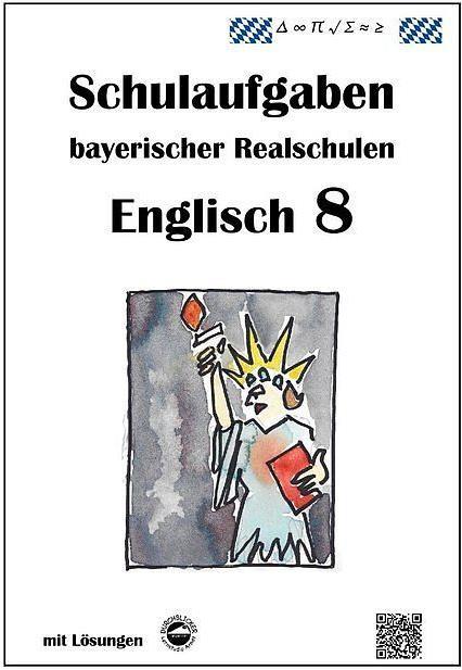 Produktbild Englisch 8 - Schulaufgaben bayerischer Realschulen mit Lösungen (Deutsch, Englisch, Monika Arndt, 2020)
