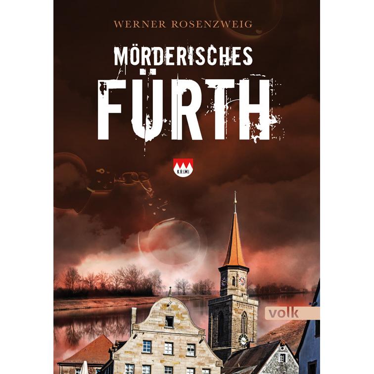 Mörderisches Fürth, Belletristik von Werner Rosenzweig