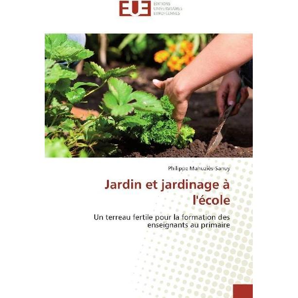 Jardin et jardinage à l'école, Schulbücher von Philippe Mahuziès-Sanuy