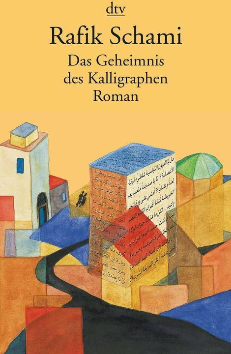 Produktbild Das Geheimnis des Kalligraphen (Deutsch, Rafik Schami, 2014)