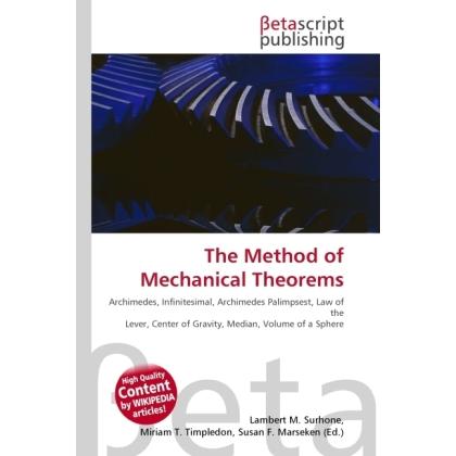 Thumbnail - The Method of Mechanical Theorems, Fachbücher von Lambert M. Surhone, Miriam T. Timpledon, Susan F. Marseken