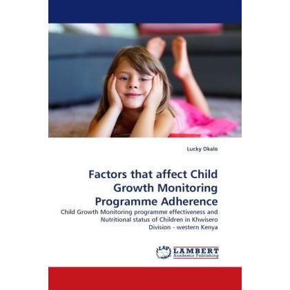 Factors that affect Child Growth Monitoring Programme Adherence, Fachbücher