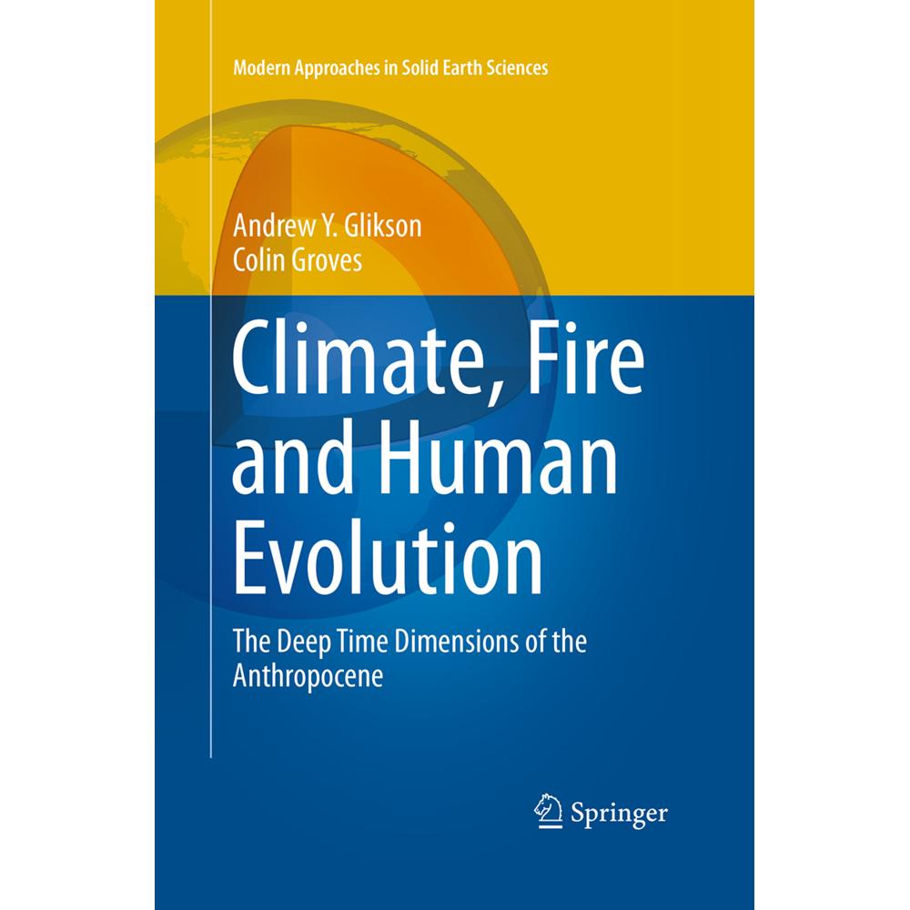 Climate, Fire and Human Evolution, Fachbücher von Colin Groves, Andrew Y. Glikson