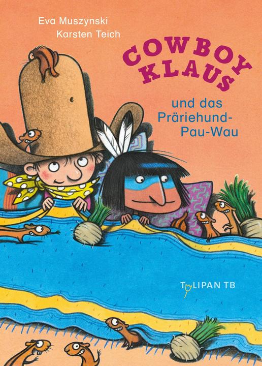 Produktbild Cowboy Klaus und das Präriehund-Pau-Wau (Deutsch, Eva Muszynski, Karsten Teich, 2024)