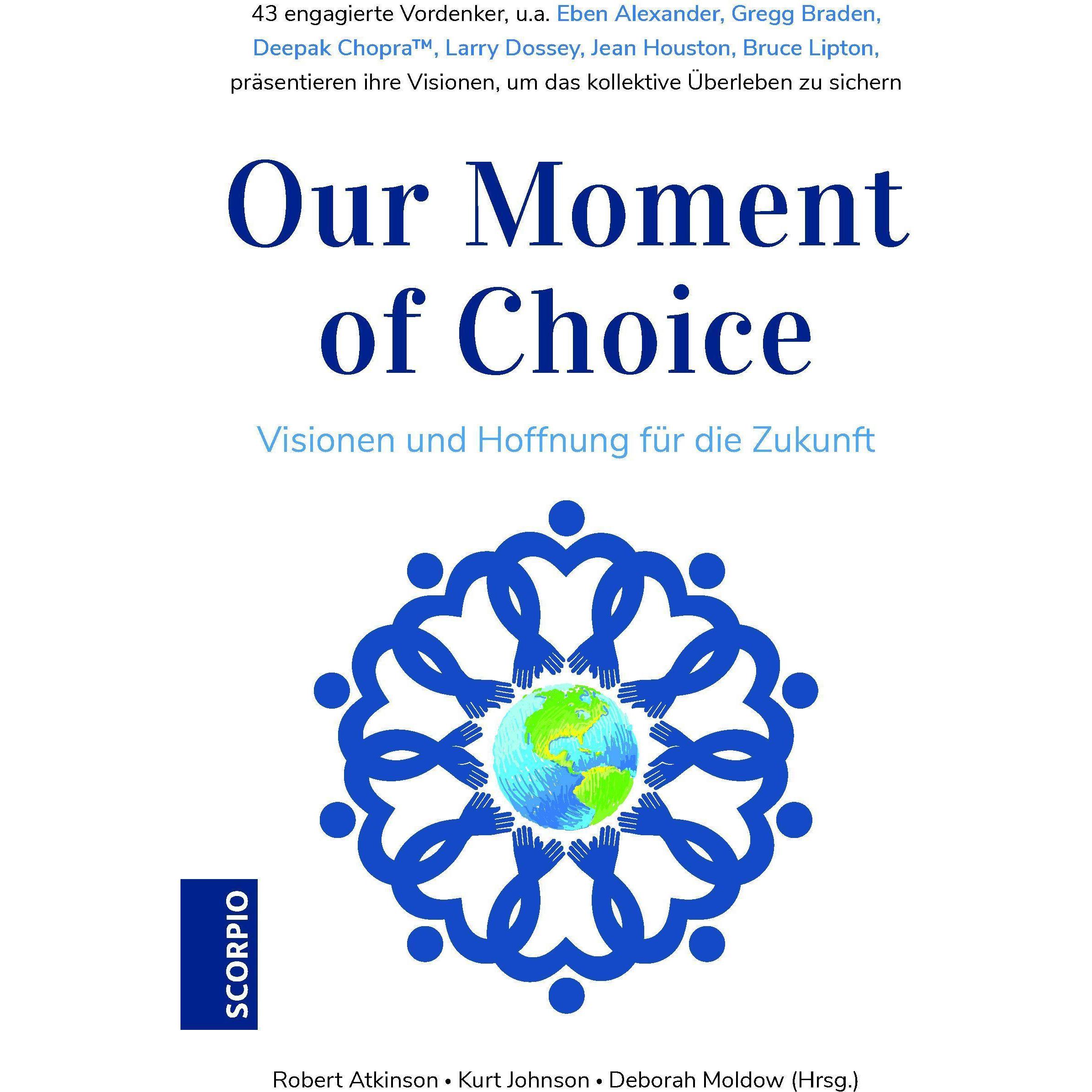 Our Moment of Choice, Fachbücher von Robert Atkinson, Deborah Moldow, Kurt Johnson, Matthias D. Borgmann