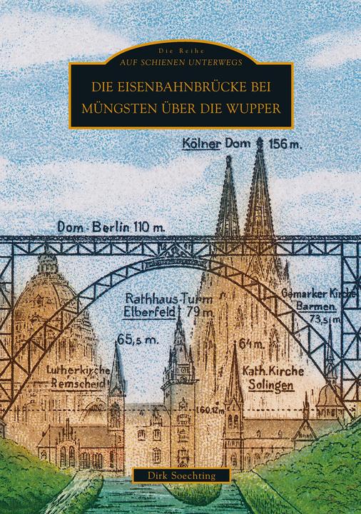 Produktbild Die Eisenbahnbrücke bei Müngsten über die Wupper (Deutsch, Dirk Dr. Soechting, 2016)