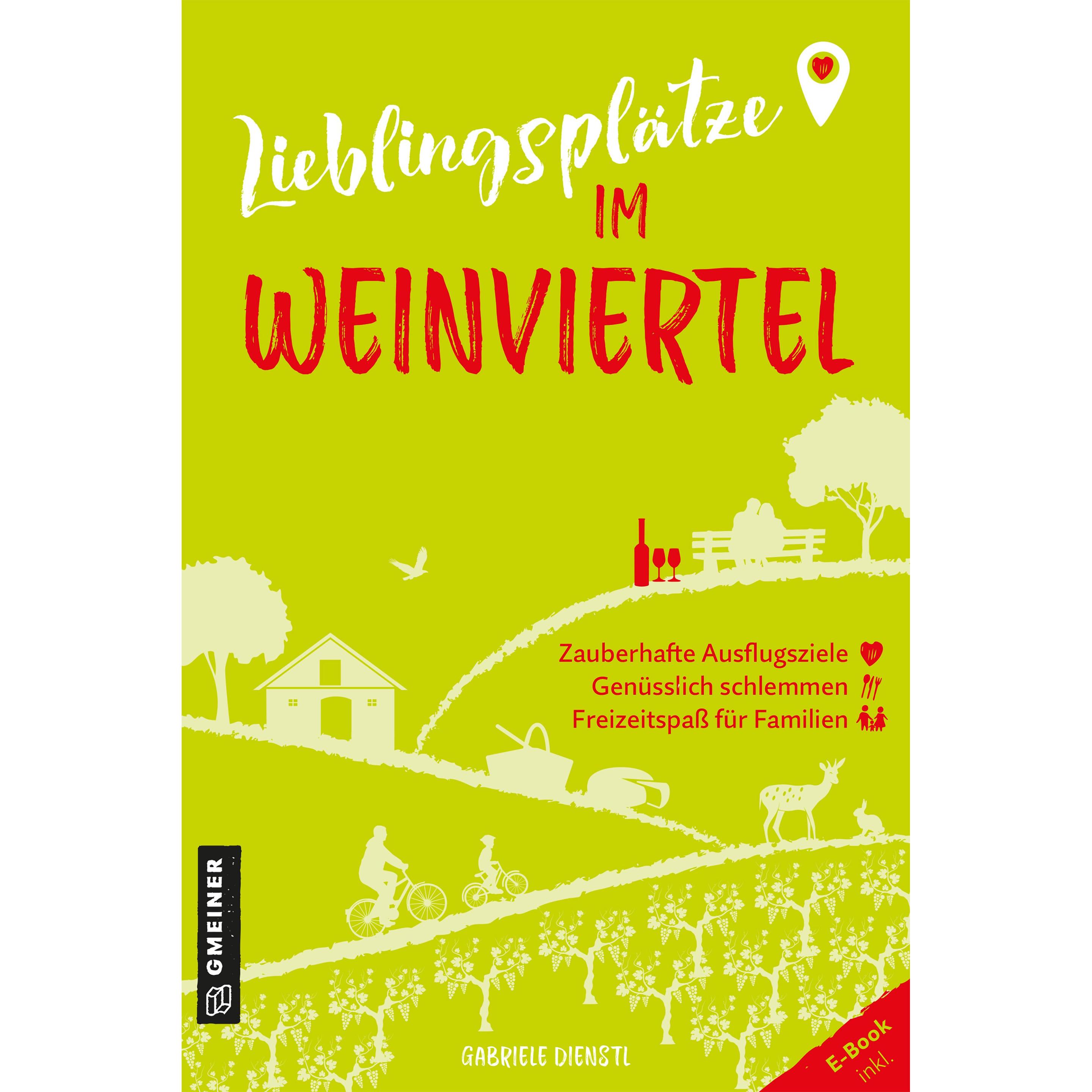 Lieblingsplätze im Weinviertel, Ratgeber von Gabriele Dienstl