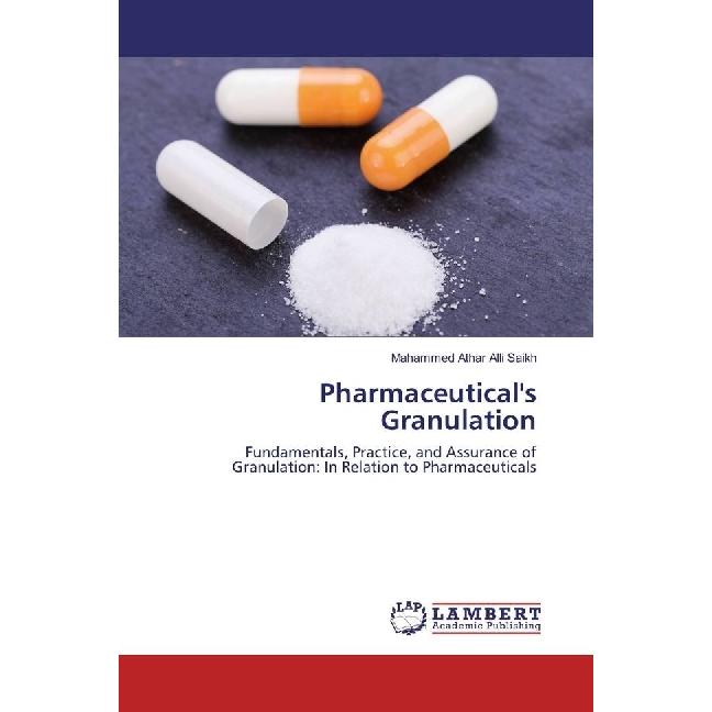 Pharmaceutical's Granulation, Fachbücher von Mahammed Athar Alli Saikh