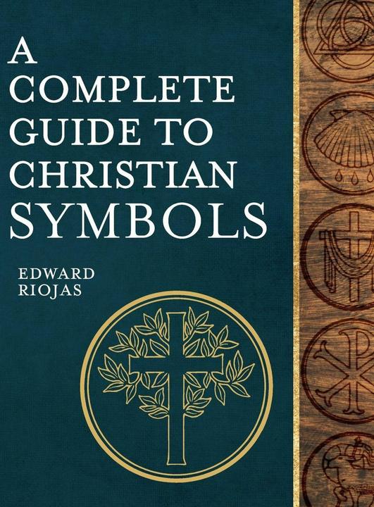 Produktbild A Complete Guide to Christian Symbols (Englisch, Edward Riojas, 2024)