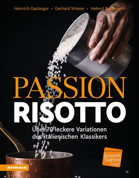 Image du produit Passion Risotto (Allemand, Gerhard Wieser, Heinrich Gasteiger, Helmut Bachmann, 2024)