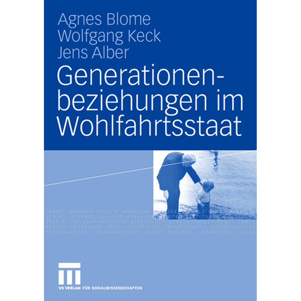 Thumbnail - Generationenbeziehungen im Wohlfahrtsstaat, Fachbücher von Wolfgang Keck, Jens Alber, Agnes Blome