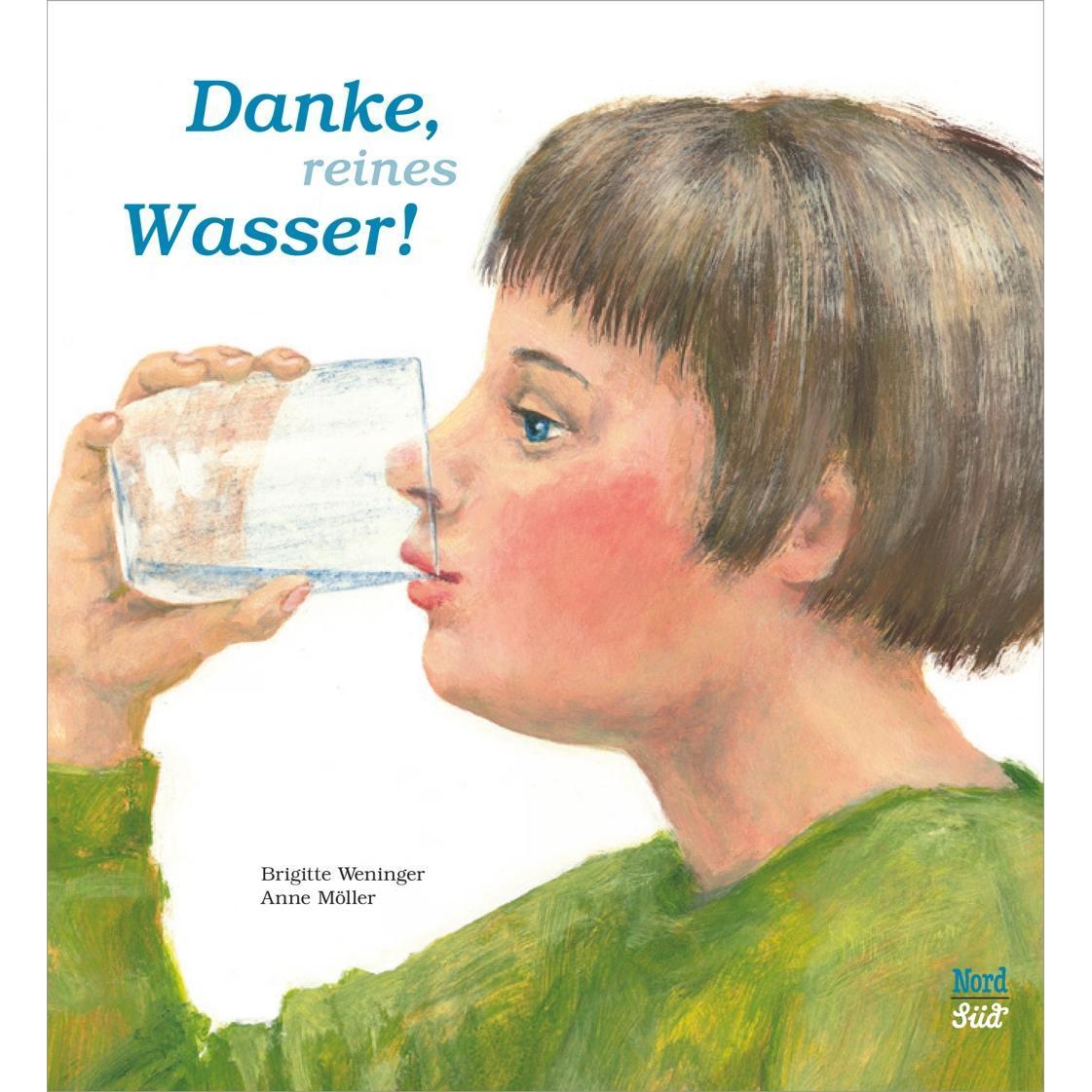 Danke, reines Wasser, Kinderbücher von Brigitte Weninger