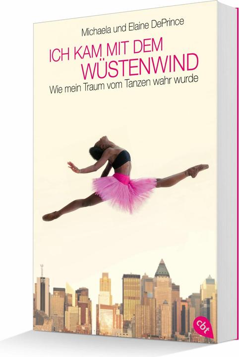 Produktbild Ich kam mit dem Wüstenwind - (Deutsch, Elaine Deprince, Michaela Deprince, 2014)