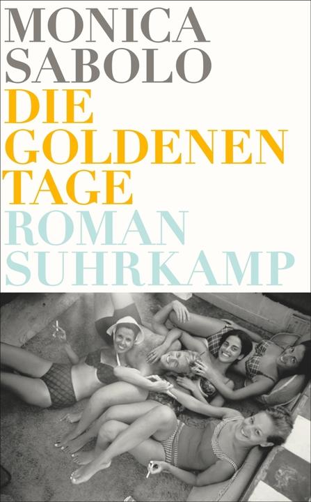 Produktbild Die goldenen Tage (Deutsch, Monica Sabolo, 2016)