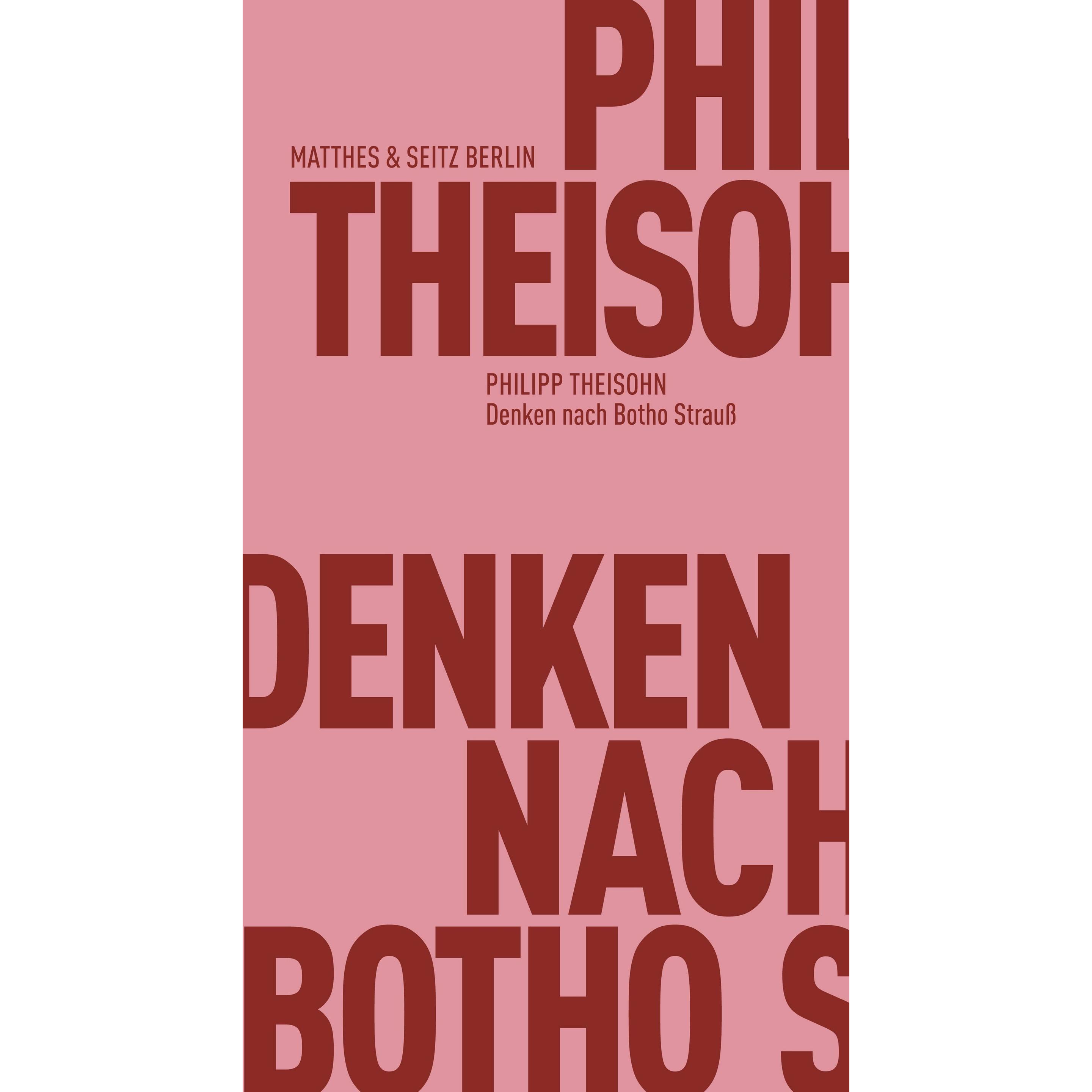 Denken nach Botho Strauss, Fachbücher von Philipp Theisohn