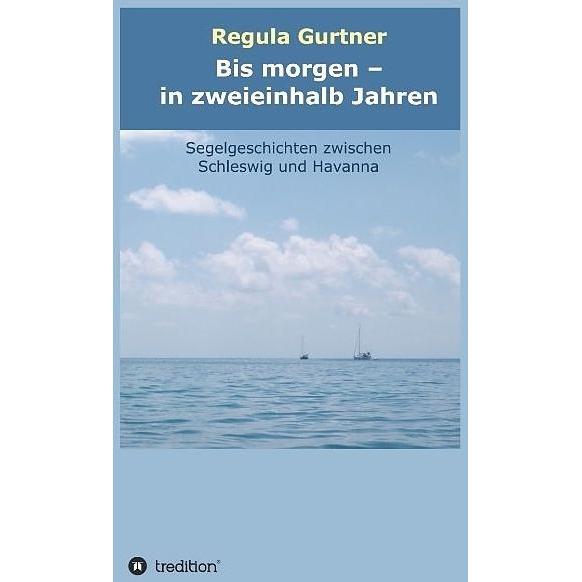 Thumbnail - Bis morgen - in zweieinhalb Jahren, Belletristik von Regula Gurtner