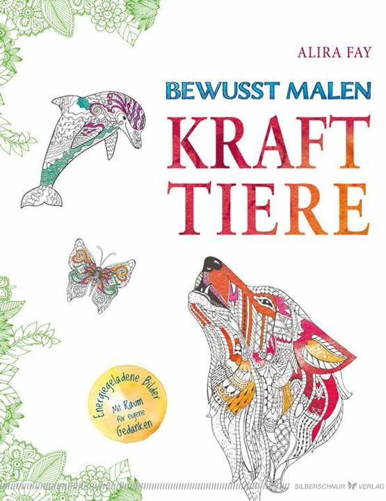 Produktbild Bewusst malen Krafttiere (Deutsch, Alira Fay, 2016)
