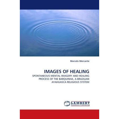 Images Of Healing, Fachbücher von Marcelo Mercante