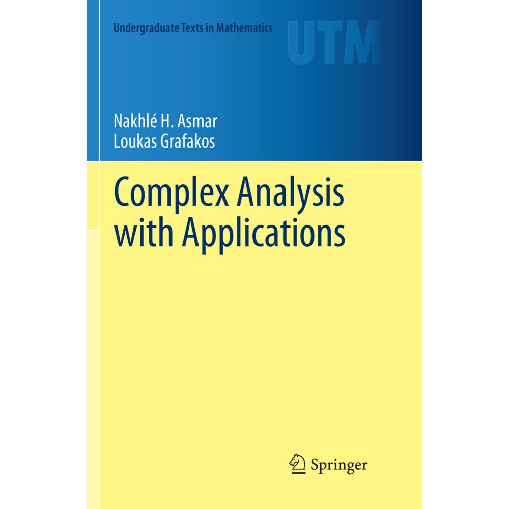 Complex Analysis with Applications, Fachbücher von Loukas Grafakos, Nakhlé H. Asmar