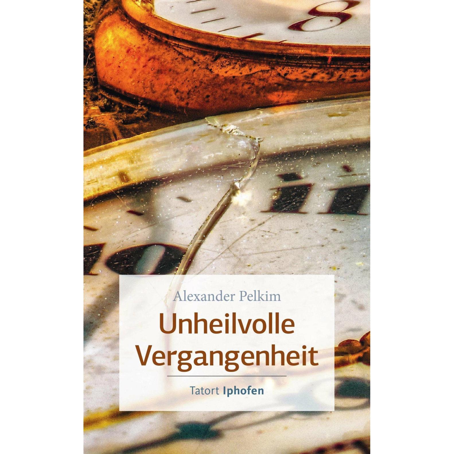 Unheilvolle Vergangenheit, Belletristik von Alexander Pelkim