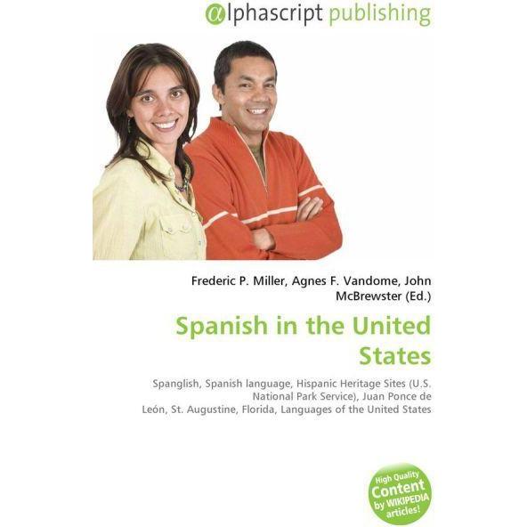 Thumbnail - Spanish in the United States, Fachbücher von Agnes F. Vandome, Frederic P. Miller, John McBrewster