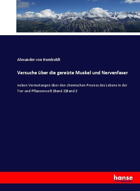 Produktbild Versuche über die gereizte Muskel und Nervenfaser (Alexander Von Humboldt, 2017)