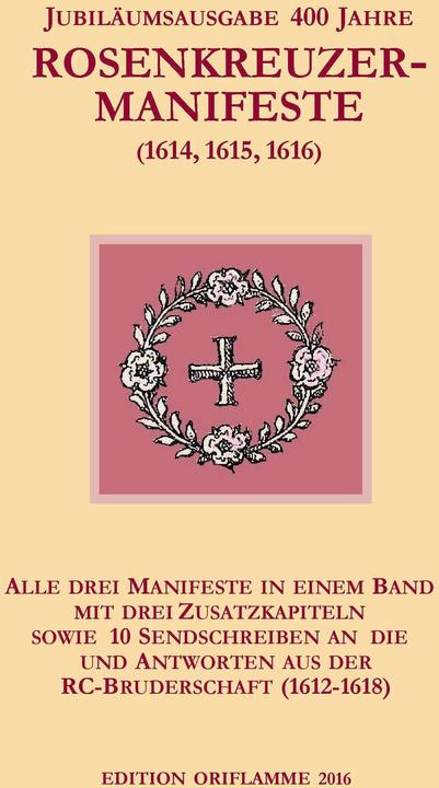Produktbild Jubiläumsausgabe 400 Jahre Rosenkreuzer-Manifeste (1614, 1615, 1616) (Deutsch, 2016)
