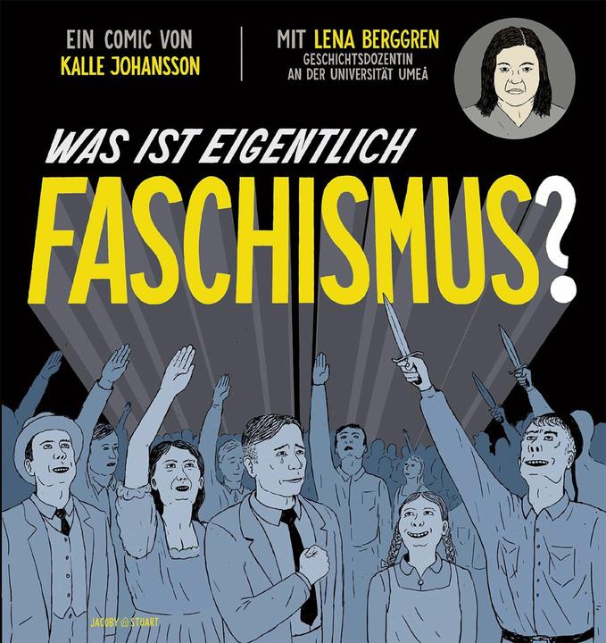 Produktbild Was ist eigentlich Faschismus? (Deutsch, Lena Berggren, 2018)
