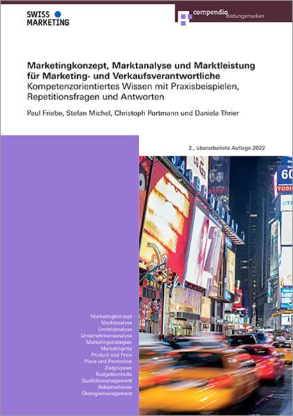 Produktbild Marketingkonzept, Marktanalyse und Marktleistung für Marketing- und Verkaufs (Deutsch, Paul Friebe, Christoph Portmann, Stefan Michel, 2021)