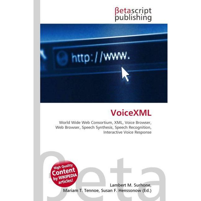 Thumbnail - VoiceXML, Fachbücher von Lambert M. Surhone, Miriam T. Timpledon, Susan F. Marseken