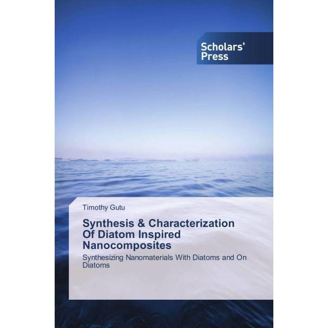 Synthesis & Characterization Of Diatom Inspired Nanocomposites, Ratgeber