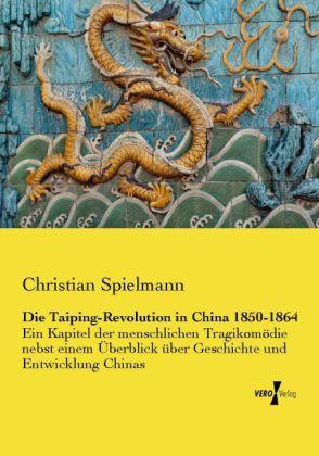 Produktbild Die Taiping-Revolution in China 1850-1864 (Deutsch, Christian Spielmann, 2014)