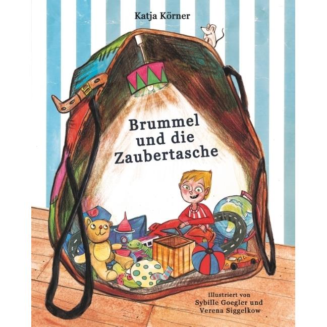 Brummel und die Zaubertasche, Kinderbücher von Katja Körner