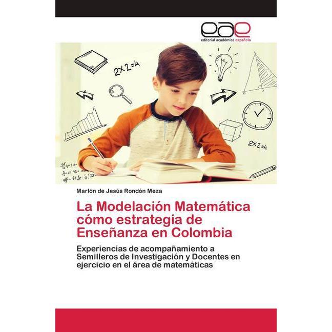La Modelación Matemática cómo estrategia de Enseñanza en Colombia, Schulbücher von Marlon De Jesús Rondón Meza