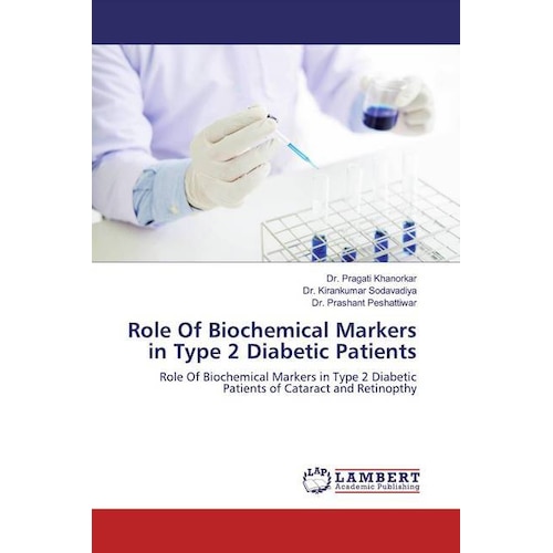 Role Of Biochemical Markers in Type 2 Diabetic Patients, Fachbücher von Prashant Peshattiwar, Pragati Khanorkar, Kiranku...
