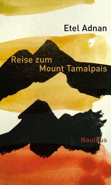 Produktbild Reise zum Mount Tamalpais (Deutsch, Etel Adnan, Klaudia Ruschkowski, 2008)