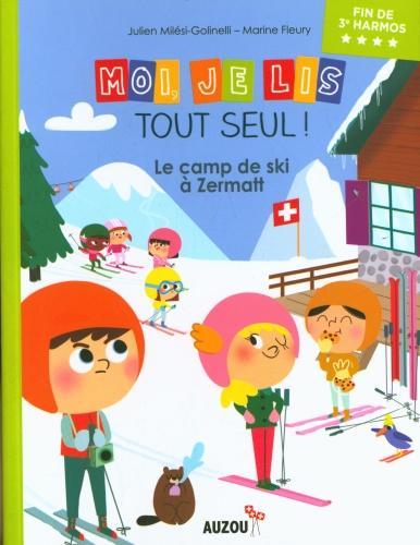 Immagine prodotto Moi, je lis tout seul! / Le camp de ski à Zermatt / Lecteur débutant, fin de 3me HarmoS (Francese, Milesi Julien, 2021)