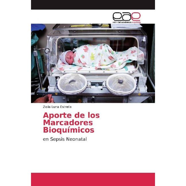 Aporte de los Marcadores Bioquímicos, Fachbücher von Zoila Luna Estrella