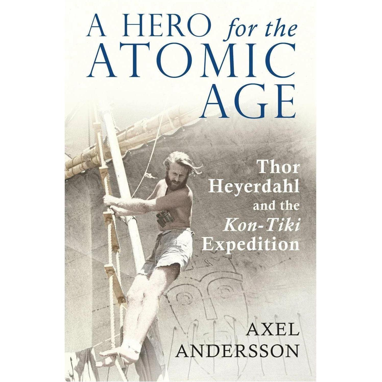 Thumbnail - A Hero for the Atomic Age, Sachbücher von AXEL ANDERSSON