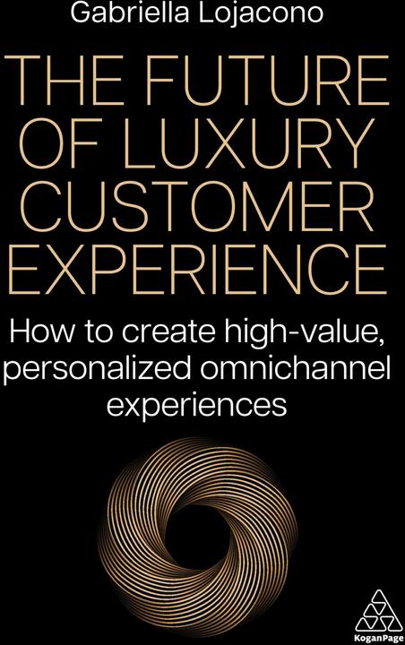 Produktbild The Future of Luxury Customer Experience (Englisch, Gabriella Lojacono, 2024)